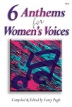 6 Anthems For Womens Voices   SSA Coll