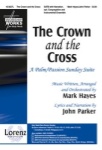 Crown And The Cross   SATB