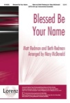 Blessed Be Your Name   SATB