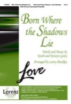 Born Where The Shadows Lie   SAB