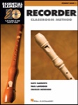 Essential Elements Recorder Classroom Method Bk 1