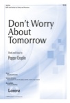 Don't Worry About Tomorrow   SATB