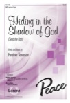 Hiding In The Shadow Of God   SATB